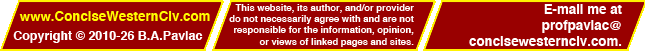 www.ConciseWesternCiv.com; copyright 2010 B.A. Pavlac; This website, its author, and/or provider do not necessarily agree with and are not responsible for the information, opinion, or views of linked pages and sites. Questions or Comments? E-mail me at bapavlacATkingsdotedu